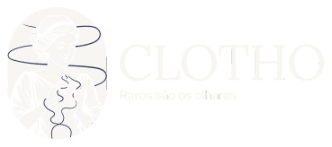 CLOTHO — Raros são os olhares
